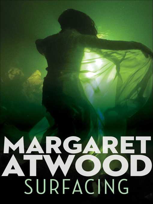 Title details for Surfacing by Margaret Atwood - Available